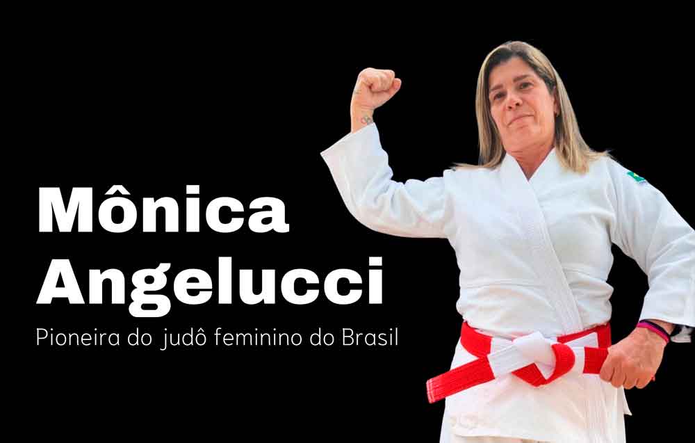 Da proibição de lutar à glória: conheça a empolgante história da judoca Mônica Angelucci